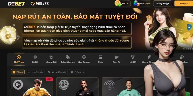 DEBET - Đăng Ký Ngay Để Nhận Được 100k Tiền Thưởng