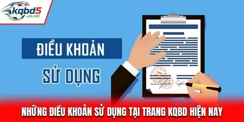 Những điều khoản sử dụng tại trang Kqbd hiện nay