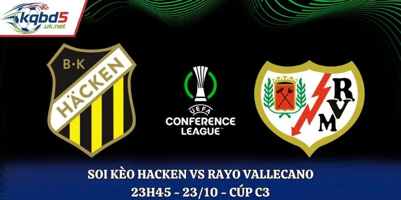 Soi Kèo Hacken vs Rayo Vallecano: 23h45 - 23/10 - C3