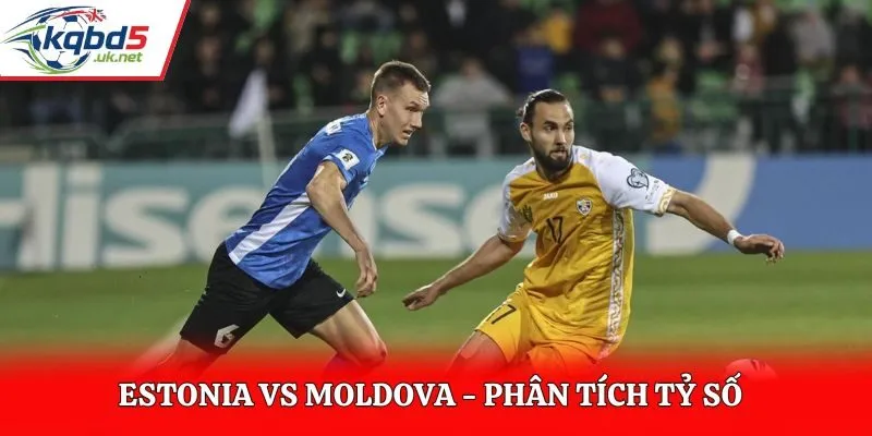 Soi kèo Estonia vs Moldova - thống kê kết quả đối đầu